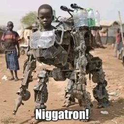 Niggatron!
